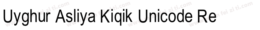 Uyghur Asliya Kiqik Unicode Regular字体转换